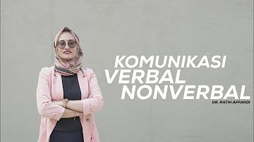 Apa yang dimaksud komunikasi verbal dan non verbal beserta contohnya?