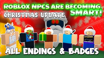 CHRISTMAS - ALL Endings And ALL Badges - ROBLOX NPCs are becoming smart!