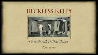 Video thumbnail of "Reckless Kelly - Vancouver (Official Visualizer)"