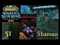 WoW Classic WotLK Shaman #51 - Worgen Hunting