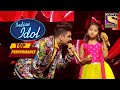 इस Jodi ने किया Judges को Impress | Indian Idol Season 11 | Top Performance
