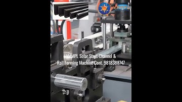 VMMPL Solar Strut Channel & Strut Roll Forming Machine | High-Precision Solar Mounting Solutions