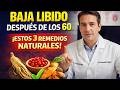 Baja libido después de los 60: Estos 3 remedios naturales realmente funcionan || Dr. Fernando