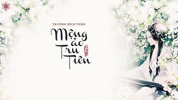 [Vietsub + Kara] Mộng ảo Tru Tiên - Trương Bích Thần | 梦幻诛仙 - 张碧晨