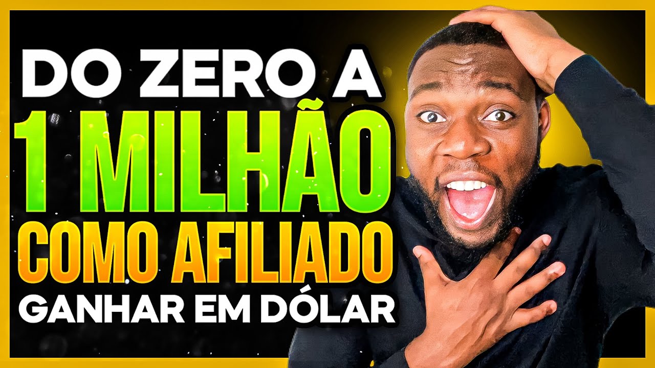 MAIS DE 1 MILHÃO NA INTERNET COMO AFILIADO COMEÇANDO DO ABSOLUTO ZERO ...