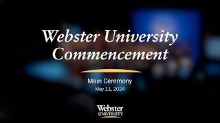 2024 Webster University Commencement | Main Ceremony