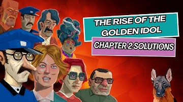 The Rise of the Golden Idol Walkthrough - Chapter 2 All Scenarios and Solutions (No Commentary)