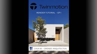Tutorial Render Exterior - Twinmotion 2026