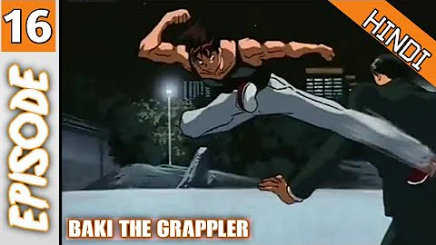 Baki The Grappler Episode 16 Hindi  Explanation 💪✊Season 1 | Hindi Explaintion | Anime In Hindi