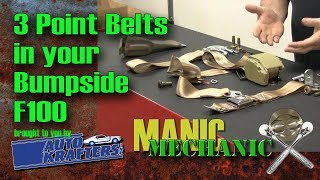 3 point belt seat belts F100 Install Episode 19 Manic Mechanic