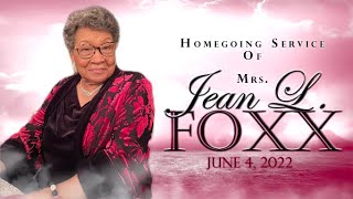 Homegoing Service of Mrs. Jean L. Foxx - June 4, 2022