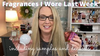 Fragrances I Wore Last Week | Including decants, samples, newbies etc