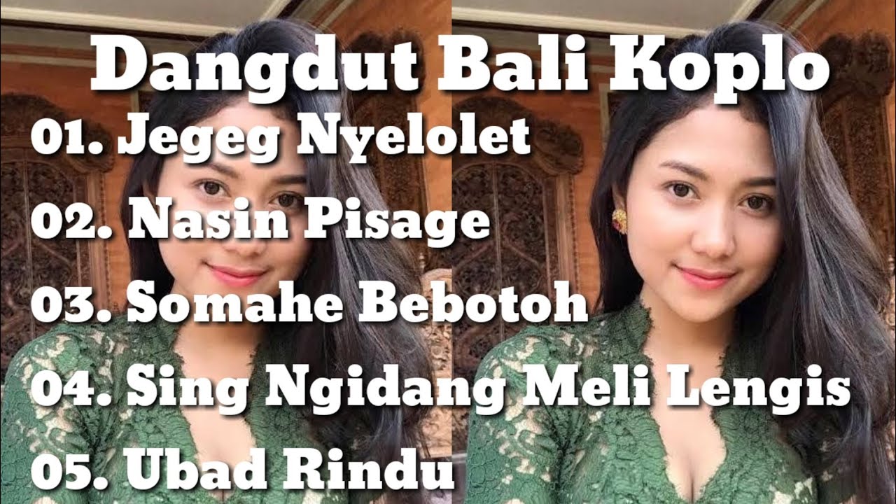 TEMBANG DEK ULIK, DAN AGUSTIN, VERSI DANGDUT KOPLO