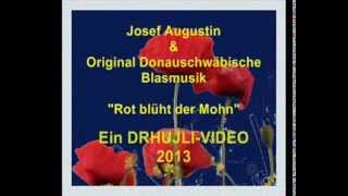 Rot blüht der Mohn  -Josef Augustin  &  Original Donauschwäbische Blasmusik chords