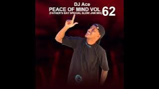 Peace of Mind Vol 62 | Father's Day | Special Slow Jam Mix | DJ Ace ♠️