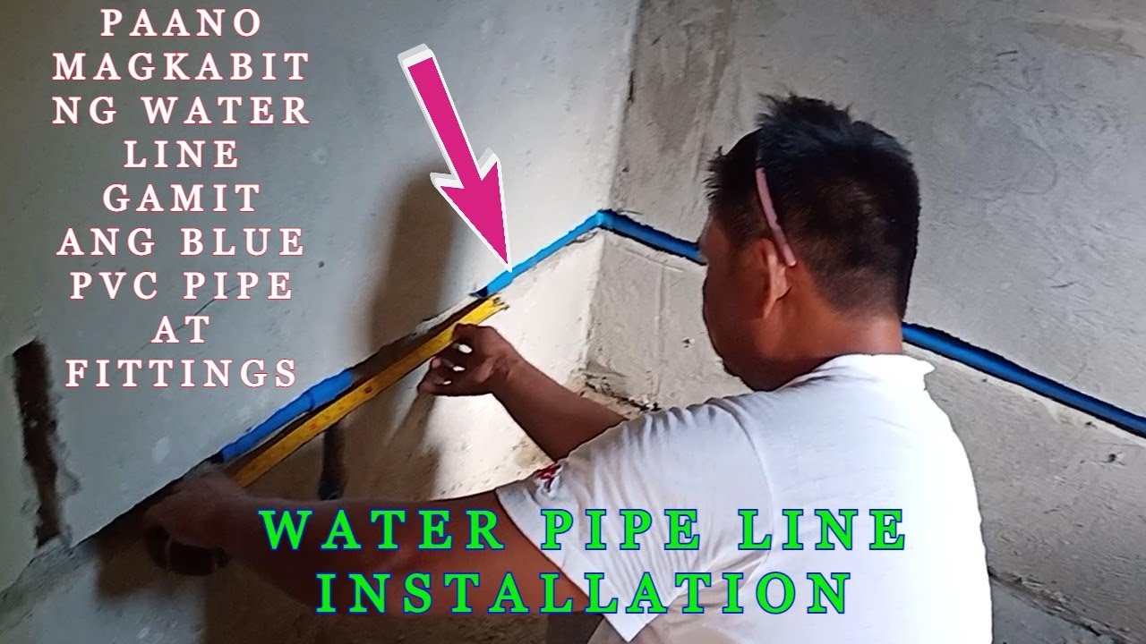 Water Pipe Line Installation Gamit ang Blue PVC Pipe at Fittings Paano Magkabit at Layout