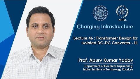 Lec 46: Transformer Design for Isolated DC-DC Converter - III