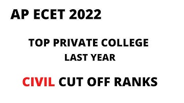 AP ECET 2022 | CIVIL LAST YEAR TOP PRIVATE ENGINEERING COLLEGE CUT OFF | ECET 2021 LAST RANK DETAILS