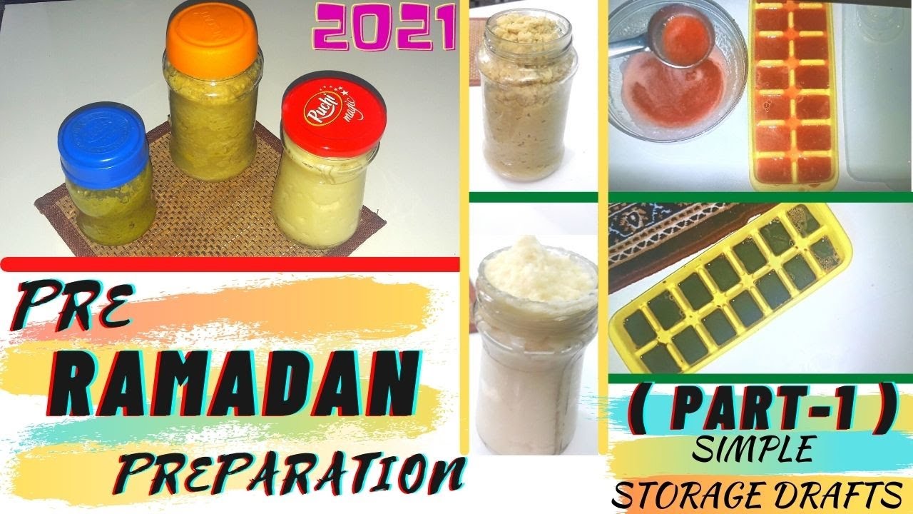 RAMADAN PRE-PREPARATION 2021 ( PART -1 ) ||SIMPLE & QUICK STORAGE DRAFTS || STORAGE ESSENTIALS ||