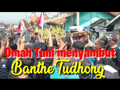 Omah Tani menyambut Banthe Tudhomg