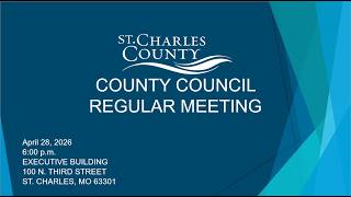St. Charles County Council Meeting 4.28.26 Wealth
