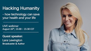 Hacking Humanity - How technology can save your health and your life
