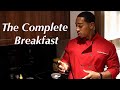 A Complete Breakfast
