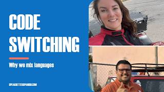 Why We Mix Spanish and English: Code-Switching Explained