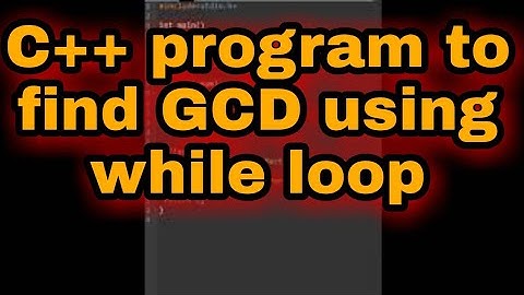 Write a C++ program to find GCD using while loop || #shorts #reels #code #coding #coder #programming