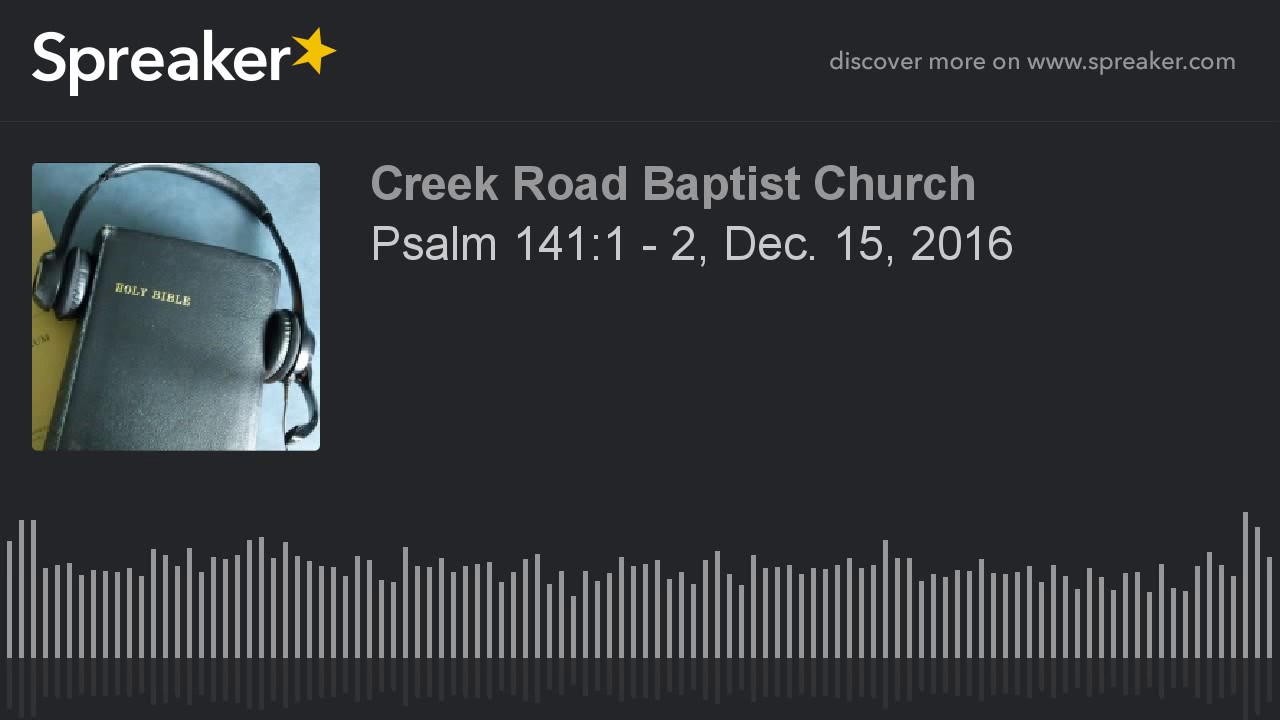 Psalm 141 1 2 Dec 15 2016 YouTube psalm-141-1-2-dec-15-2016-youtube