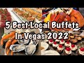 5 Best Local Buffets in Las Vegas 2022
