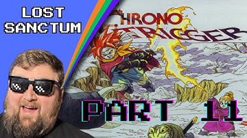 Helping some Lizards | Chrono Trigger -  Part 11