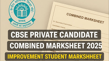 CBSE combined Marksheet | Certificate | Private candidate | improvement Student | Compartment Stu