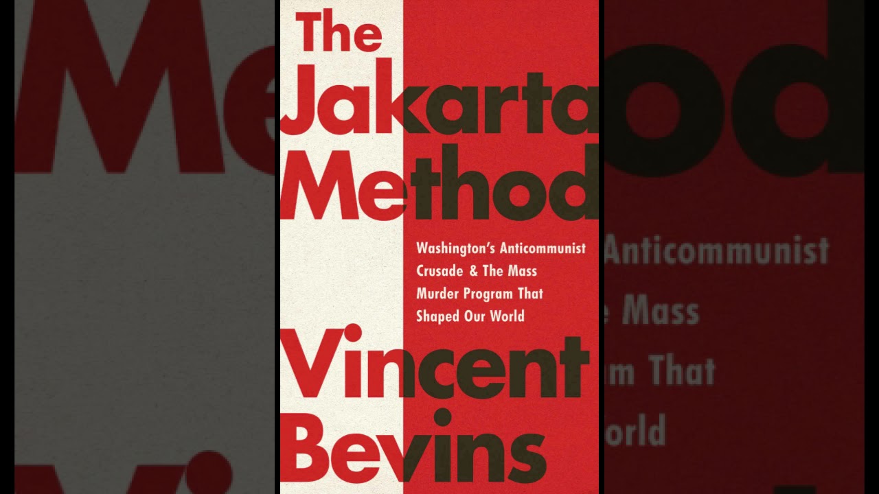 The Jakarta Method - Vincent Bevins (2020)