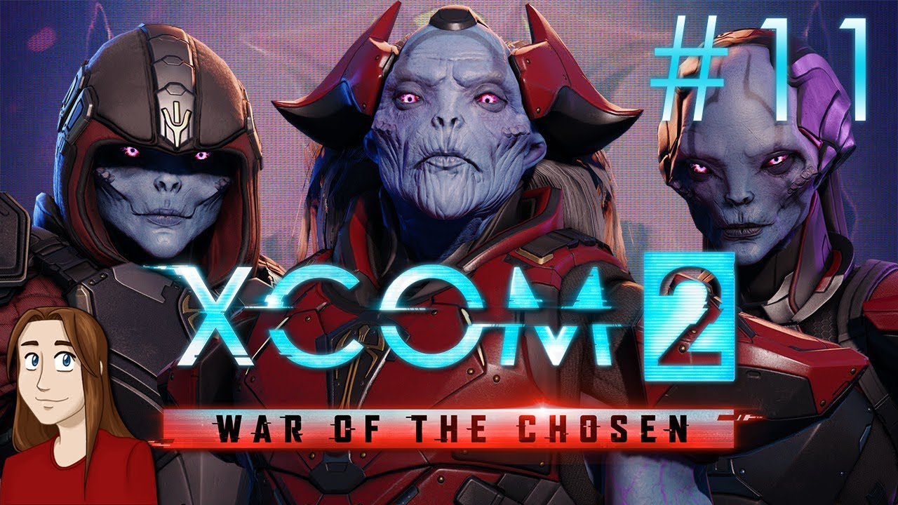 XCOM 2: War of the Chosen - Episode 11 [Fight Back] - YouTube