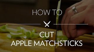 Cutting Apple Matchsticks