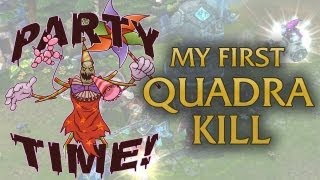 League Of Legends - My First QUADRA Kill - Surprise Party Fiddlesticks