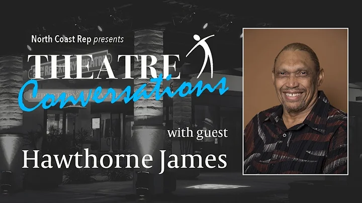 Theatre Conversations - Hawthorne James