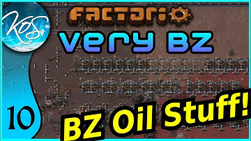 Factorio Very BZ 10 - BUILDING A REFINERY , Let