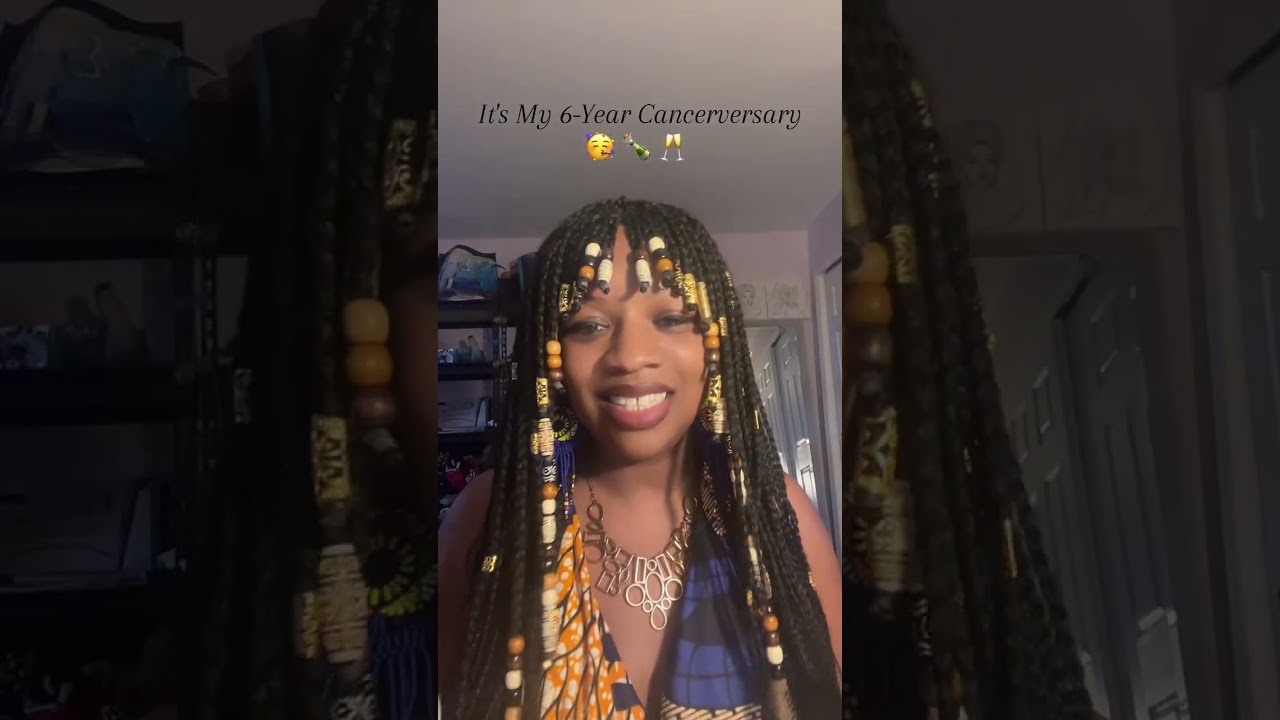 It's my 6-Year Cancerversary!! 🙌🏾 💃🏾 🎉 🥳🍾 🥂 
