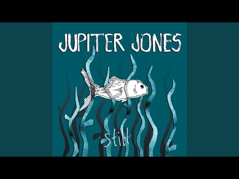 Jupiter Jones - Still