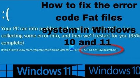 HOW TO FIX THE ERROR CODE "FAT FILE SYSTEM" IN WINDOWS 10 OR 11.