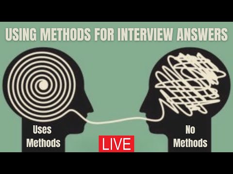 Using Methods For Interview Answers