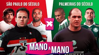 SÃO PAULO DO SÉCULO X PALMEIRAS DO SÉCULO: QUEM É MELHOR? | MANO A MANO