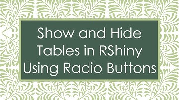 Show and Hide Tables in RShiny Using Radio Buttons