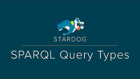 [Training] SPARQL Query Types and Key Stardog Features
