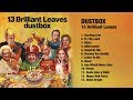 DUSTBOX - 13 Brilliant Leaves // Full Album // 2006 // (HQ)