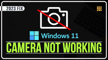 How To Fix Camera Not Working In Windows 11 | Solve Webcam Windows 11