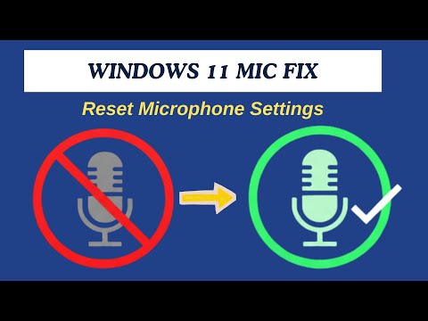 How to Reset Microphone Settings in Windows 11 | Fix Mic Not Working