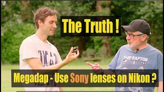 Megadap Pro Plus - Use Sony Lenses on Nikon? The Problem With My Favorite Lens
